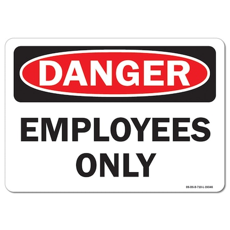 Signmission Safety Sign, OSHA Danger, 3.5" Height, 5" Width, Employees Only, Landscape, D-35-L-19346 OS-DS-D-35-L-19346